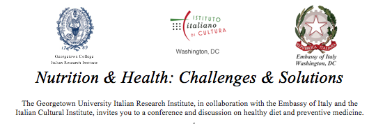 The Georgetown University Italian Research Institute, in collaboration with the Embassy of Italy and the Italian Cultural Institute, invites you to a conference and discussion on healthy diet and preventive medicine.